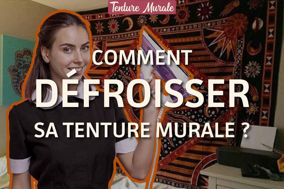 défroisser tenture murale