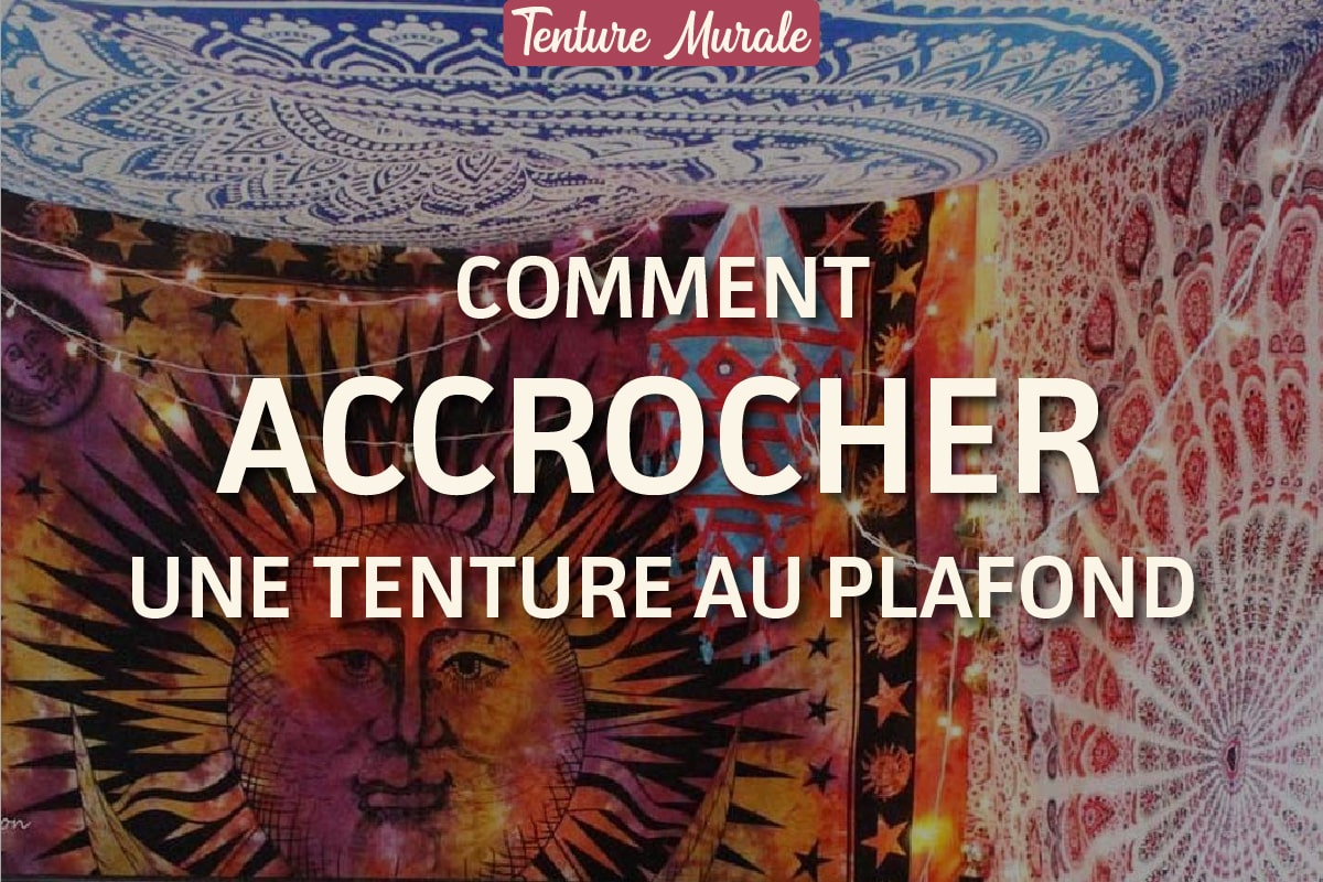 accrocher tenture plafond